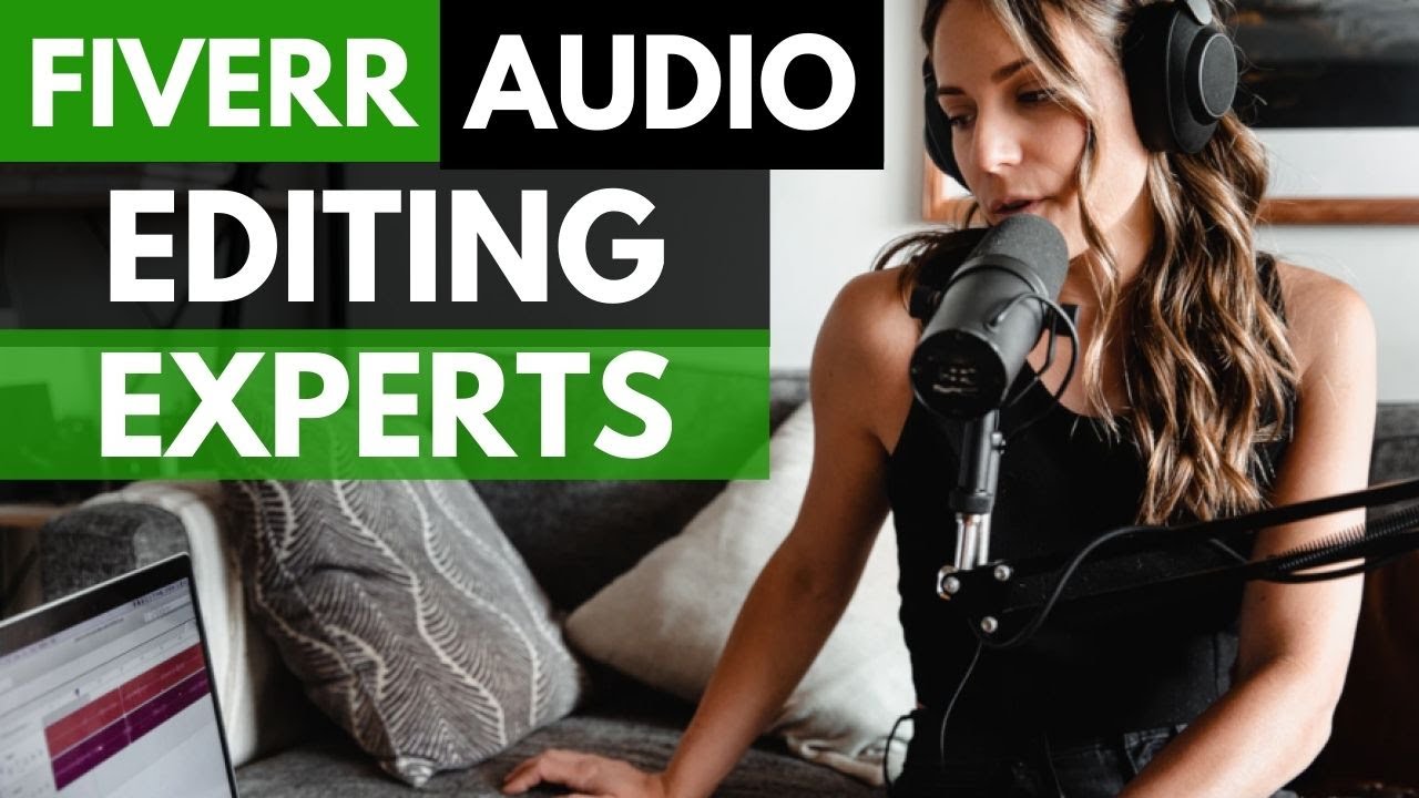 Best Fiverr Podcast Audio Editing Experts For Hire 2023